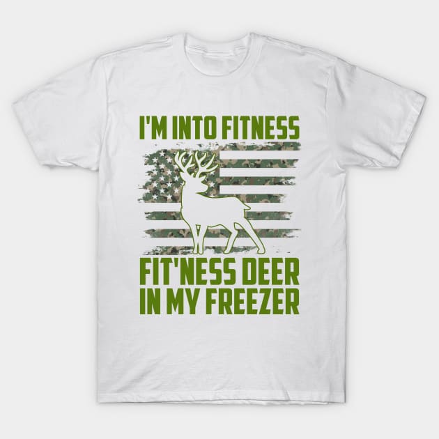 Hunting I'm Into Fitness Fit'ness Deer In My Freezer T-Shirt by artbooming
